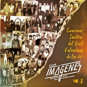 Canciones Inéditas Del Rock Valenciano De Los 80's. Vol. 2